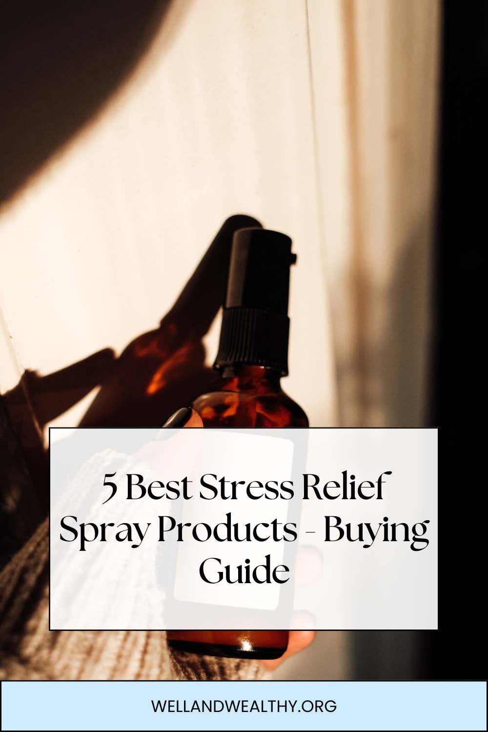 5 Best Stress Relief Spray Products - Buying Guide 5 Best Stress Relief Spray Products - Buying Guide