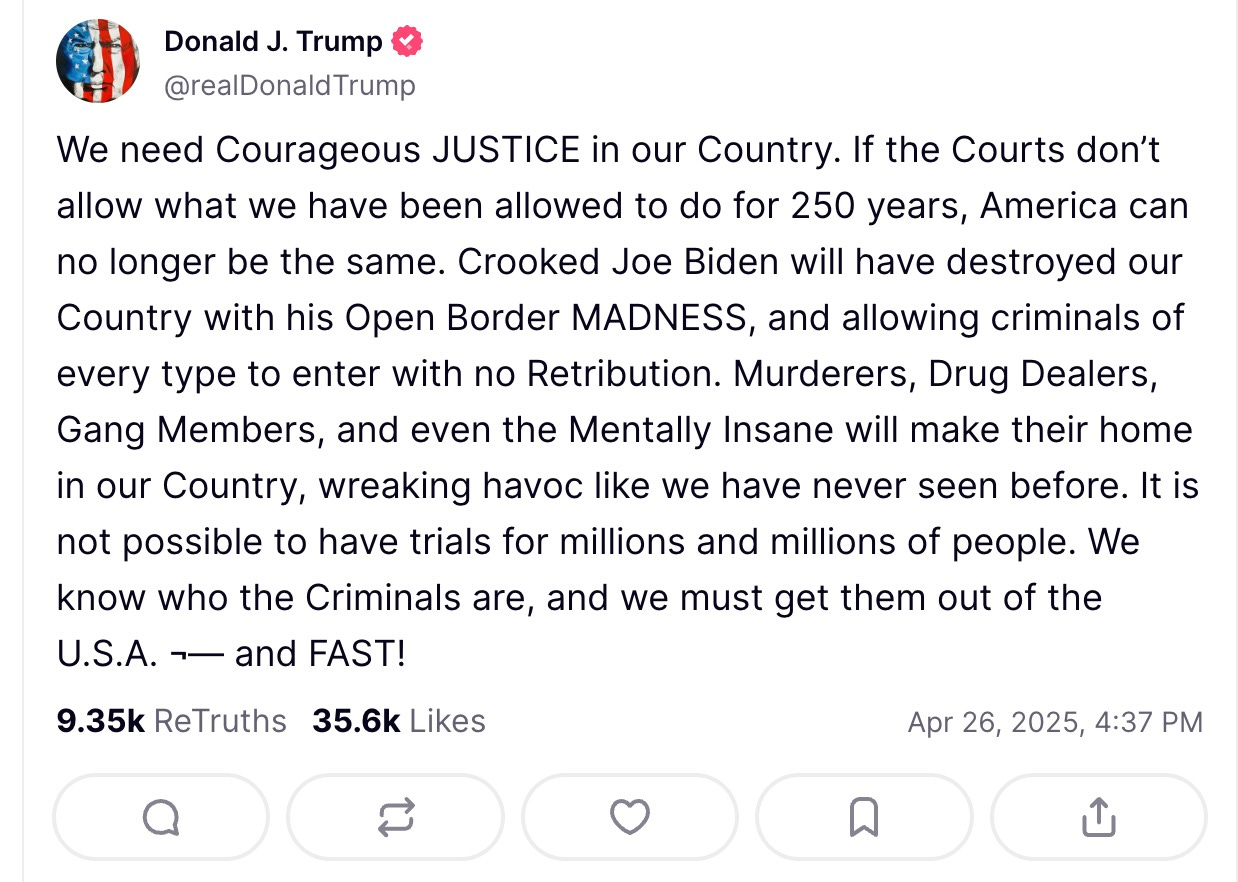 We need Courageous JUSTICE in our Country. If the Courts don’t allow what we have been allowed to do for 250 years, America can no longer be the same. Crooked Joe Biden will have destroyed our Country with his Open Border MADNESS, and allowing criminals of every type to enter with no Retribution. Murderers, Drug Dealers, Gang Members, and even the Mentally Insane will make their home in our Country, wreaking havoc like we have never seen before. It is not possible to have trials for millions and millions of people. We know who the Criminals are, and we must get them out of the U.S.A. ¬— and FAST!