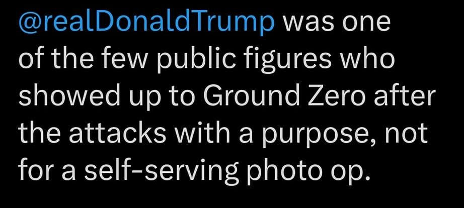 May be an image of 2 people and text that says '2:59 4G 14% Post The Real Toria Brooke @realtoriabrooke REMEMBERING 9/11— @AJacoby1776 makes a noteworthy point that @realDonaldTrump was one of the few public figures who showed up to Ground Zero after the attacks with a purpose, not for a self-serving photo op. MYPATRIOTCIGARS.COM -Fri 8AM MAGA FOR /FOLLOW on Rumble 1776LIV 2:25 PM IG: alanjacoby17 23 372 Views 5 Renosts 10 ikes Post your'