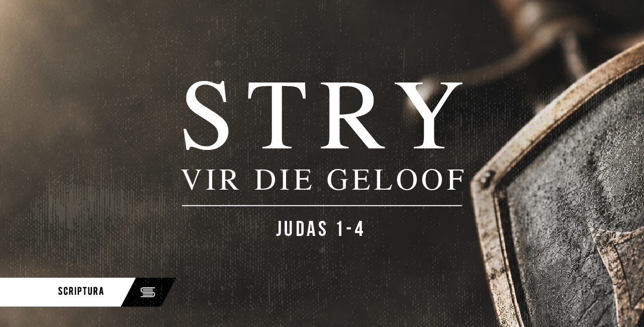 Judas - Judas 1: 1-4 Stry vir die geloof