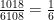 \frac{1018}{6108}=\frac{1}{6}