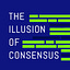 The Illusion of Consensus