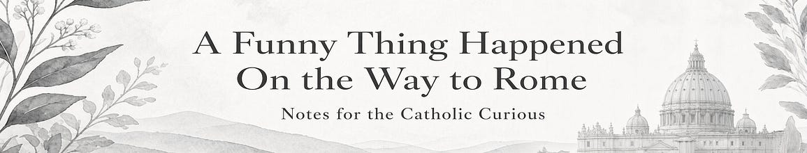 A Funny Thing Happened on the Way to Rome