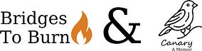 Bridges To Burn & Canary