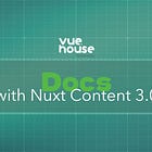 Docs with Nuxt Content