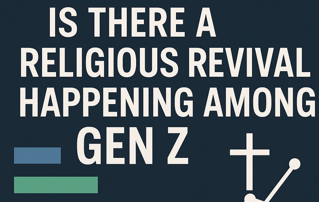 Is There a Religious Revival Occurring Among Generation Z?