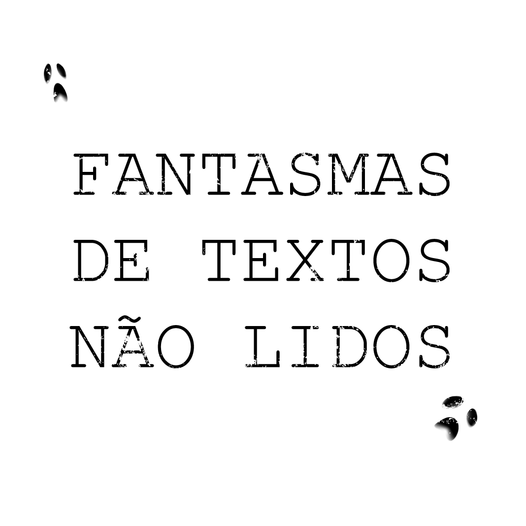 Fantasmas de textos não lidos