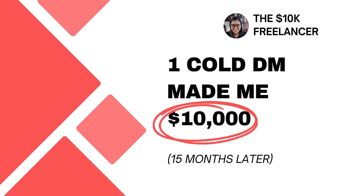 1 cold DM made me $10,000 - by Harsha Agarwal