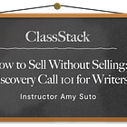 ✍️ How to Sell Without Selling: Discovery Call 101 for Writers [REPLAY]