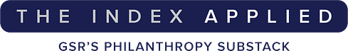 The Index Applied: GSR's Philanthropy Substack