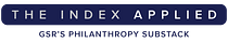 The Index Applied: GSR's Philanthropy Substack