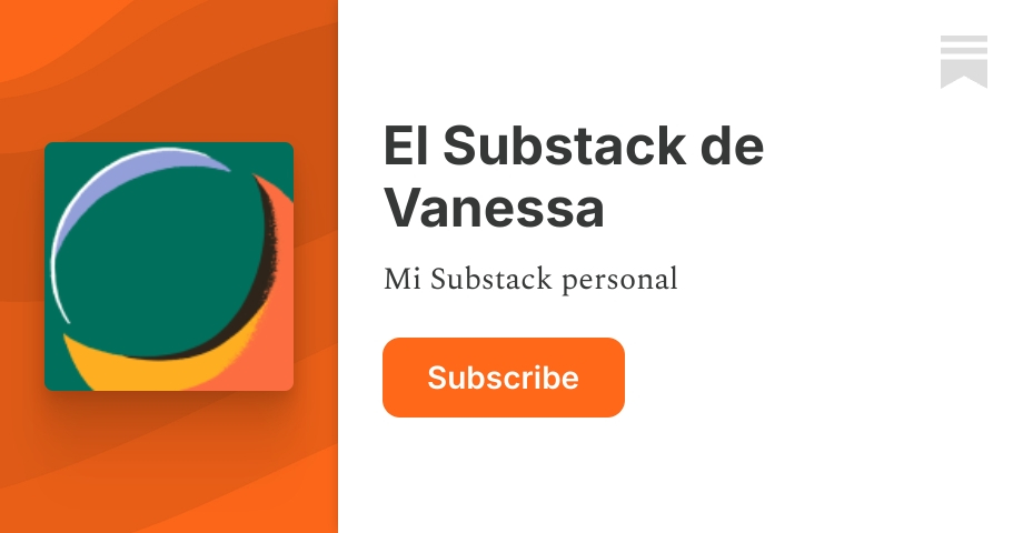 El Substack de Vanessa | Substack