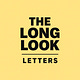 The Long Look Letters