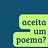 aceita um poema? 