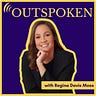 Outspoken with Dr. Regina Davis Moss