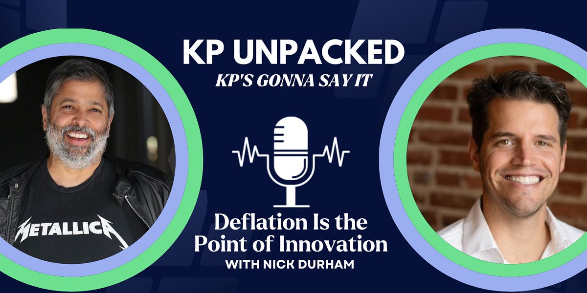 Deflation Is the Point of Innovation - by KP Reddy Co