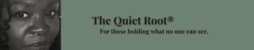The Quiet Root