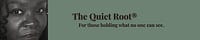 The Quiet Root