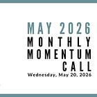Join us for our next Monthly Momentum Call on May 20, 2026 at 11am PDT