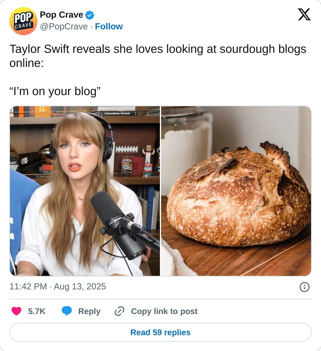 Taylor Swift reveals she loves looking at sourdough blogs online: “I’m on your blog” pic.twitter.com/bi8FmUAFAO — Pop Crave (@PopCrave) August 13, 2025 Taylor Swift reveals she loves looking at sourdough blogs online: “I’m on your blog” pic.twitter.com/bi8FmUAFAO — Pop Crave (@PopCrave) August 13, 2025