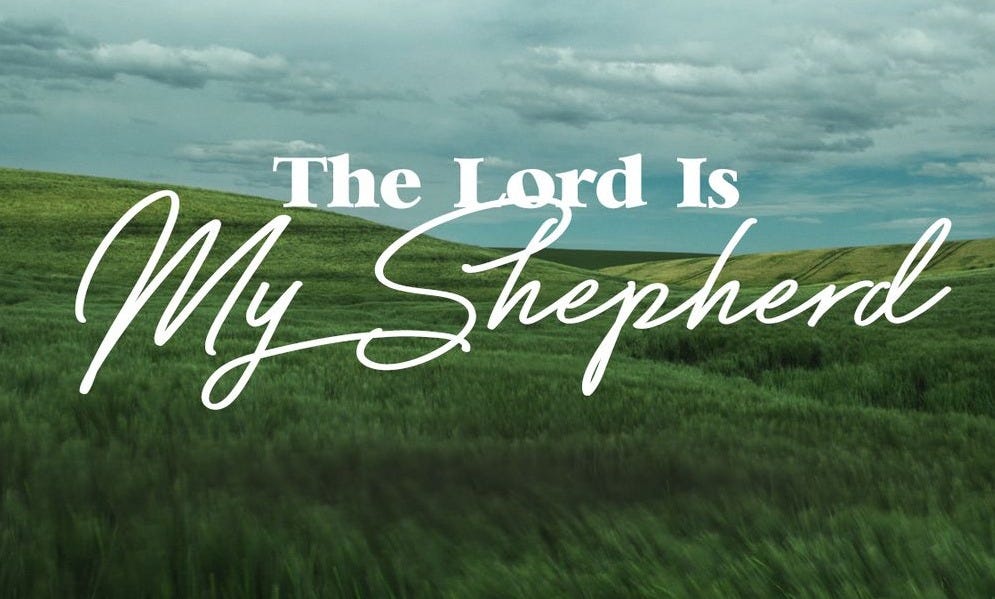 The Lord Is My Shepherd