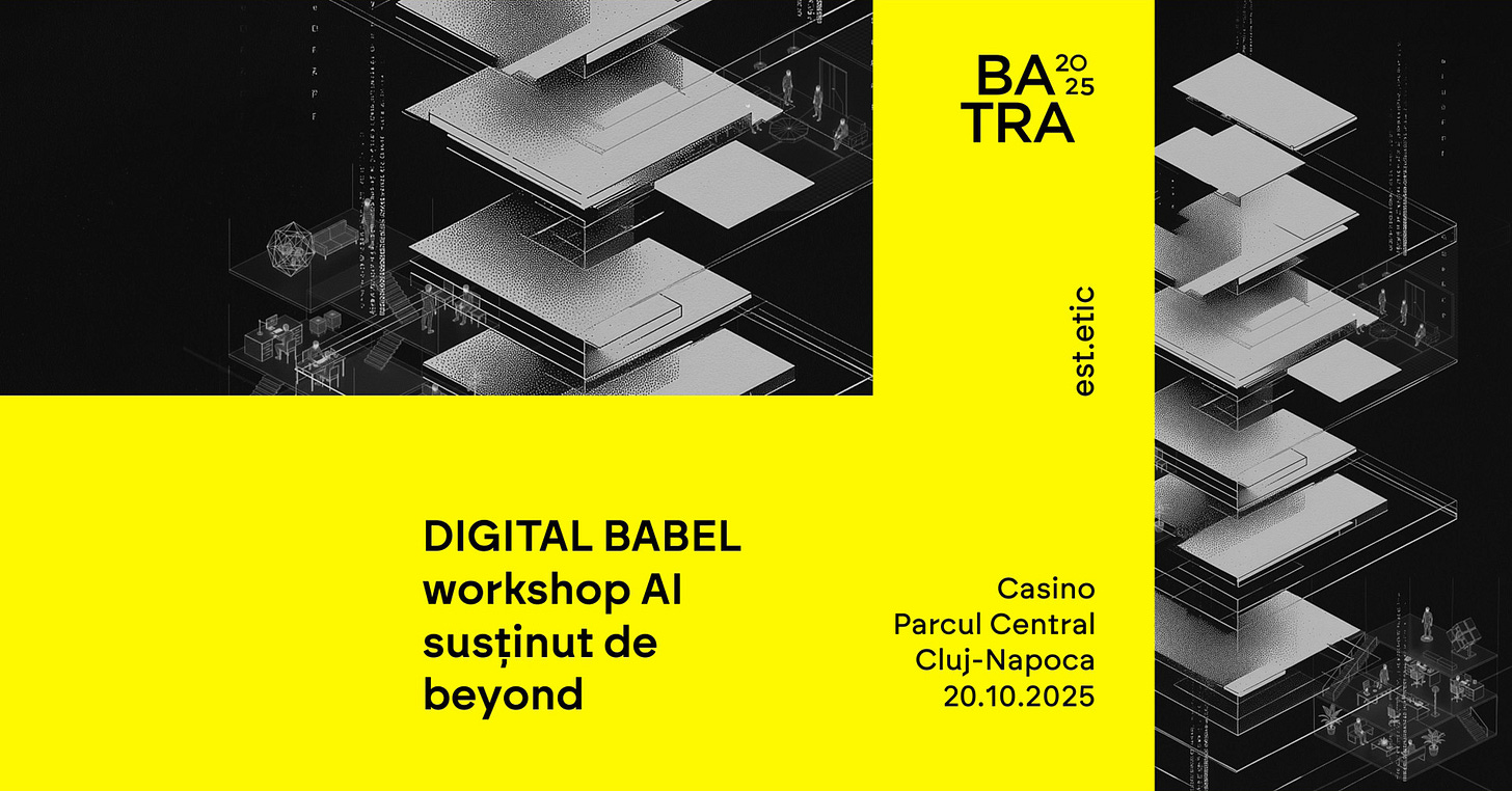 May be a graphic of text that says "BA3 20 25 TRA est.etic est.etic DIGITAL BABEL workshop susținut de beyond Casino Parcul Central Cluj-Napoca 20.10.2025"