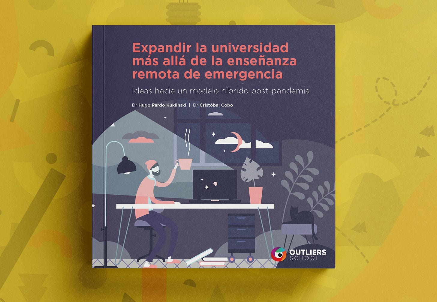 Expandir la universidad más allá de la enseñanza remota de emergencia. Ideas hacia un modelo híbrido post-pandemia • Mayo 2020 Expandir la universidad más allá de la enseñanza remota de emergencia. Ideas hacia un modelo híbrido post-pandemia • Mayo 2020