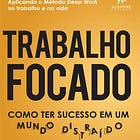 Trabalho Focado: Como aplicar na prática