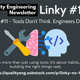 Linky #11 - Tools Don’t Think. Engineers Do.