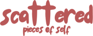 scattered pieces of self