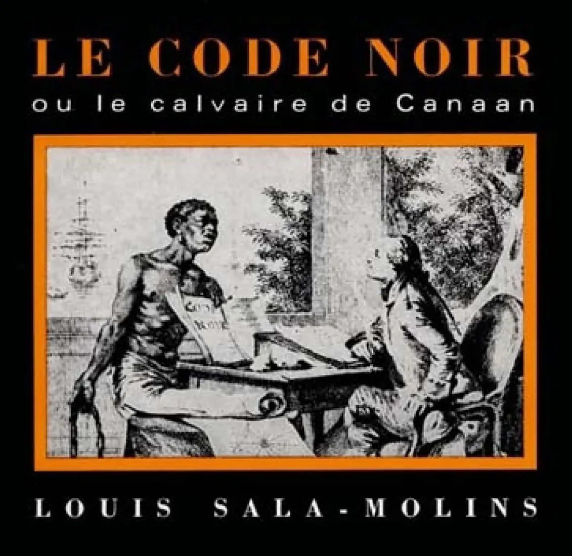 Couverture du livre Le Code noir ou Le calvaire de Canaan Couverture du livre Le Code noir ou Le calvaire de Canaan
