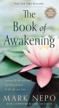 Paperback The Book of Awakening: Having the Life You Want by Being Present to the Life You Have (20th Anniversary Edition) Book