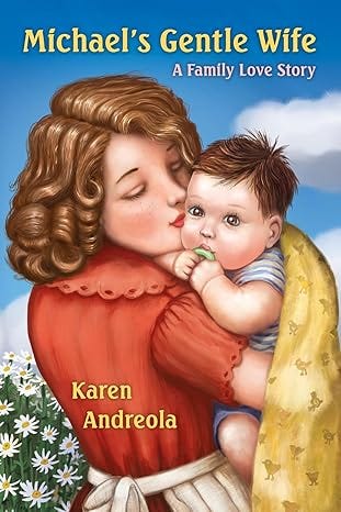Michael&#39;s Gentle Wife: A Family Love Story (Mother Culture® Comfort Read)
