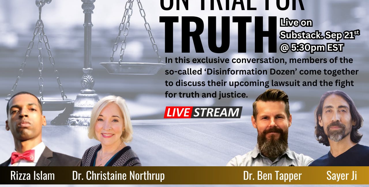 🔥Our Trial For TRUTH: Dr. Northrup, Sayer Ji, Dr. Tapper, Rizza Islam... [Livestream] 