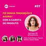 Mulheres de Produto