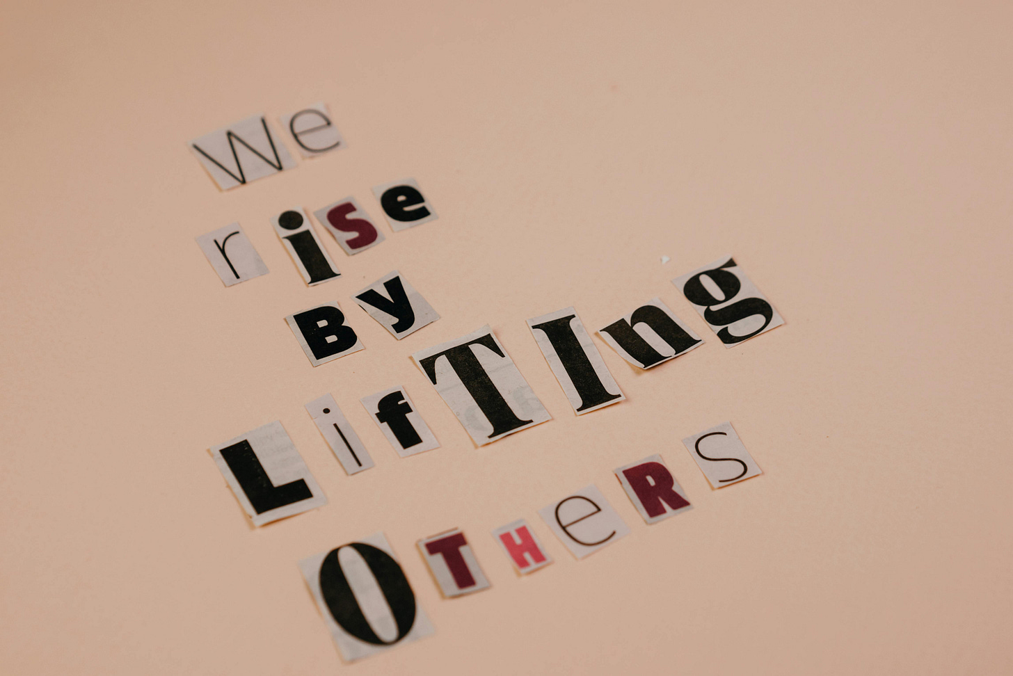 we rise by lifting others