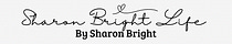 Sharon Bright Life