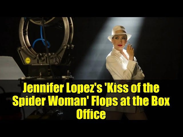 Jennifer Lopez's 'Kiss of the Spider Woman' Flops at the Box Office -  YouTube