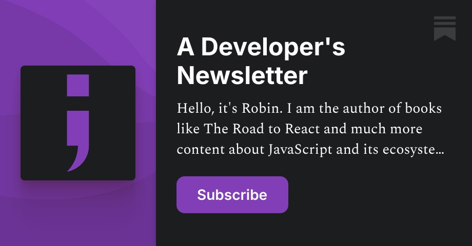 A Developer's Newsletter | Robin Wieruch | Substack