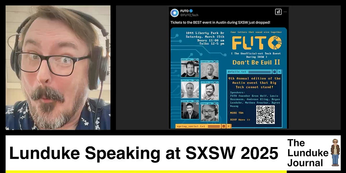 Lunduke Speaking at SXSW 2025 - by Bryan Lunduke