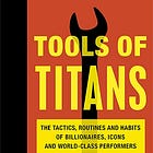 Book Summary: Tools of Titans (Tim Ferriss)