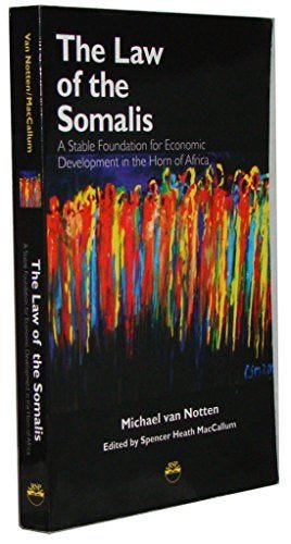 The Law of the Somalis: A Stable Foundation for Economic Development in the Horn of Africa