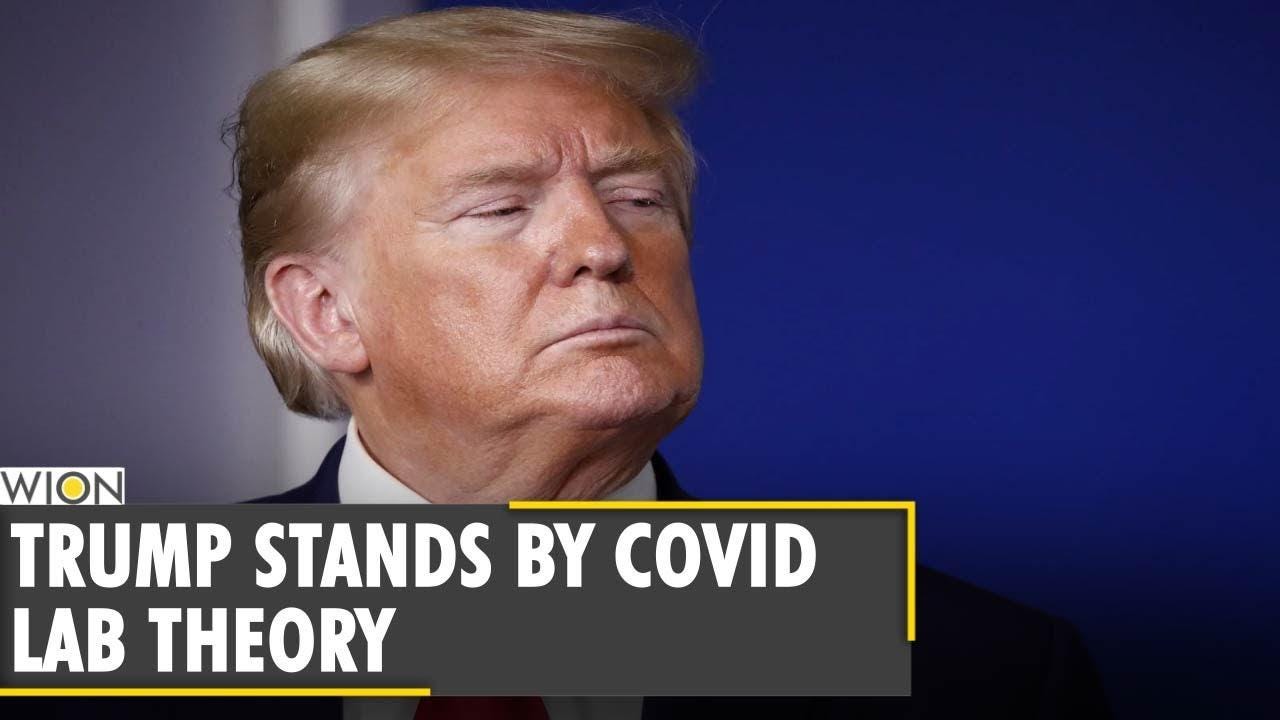 Donald Trump says 'I was right about Wuhan lab leak' | China virus |  Coronavirus |World English News - YouTube