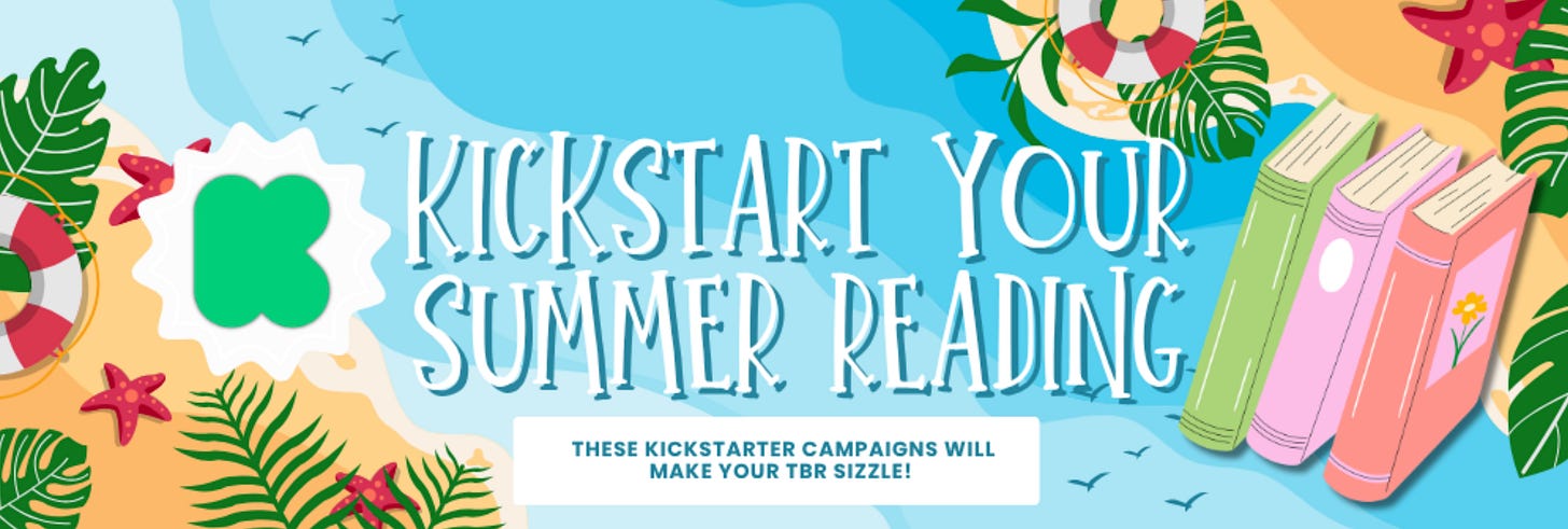 Linked banner for Kickstart Your Summer Reading, a selection of great Kickstarters.