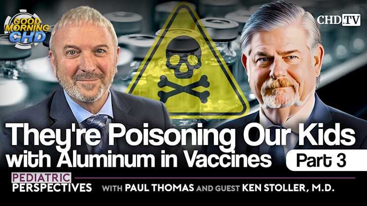 They're Poisoning Our Kids With Aluminum in Vaccines Part 3