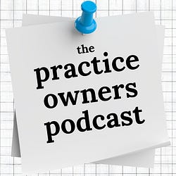 The Practice Owners Podcast ™ | Rachel Harris | Substack