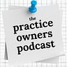 The Practice Owners Podcast ™