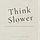 thinkslowerstudio