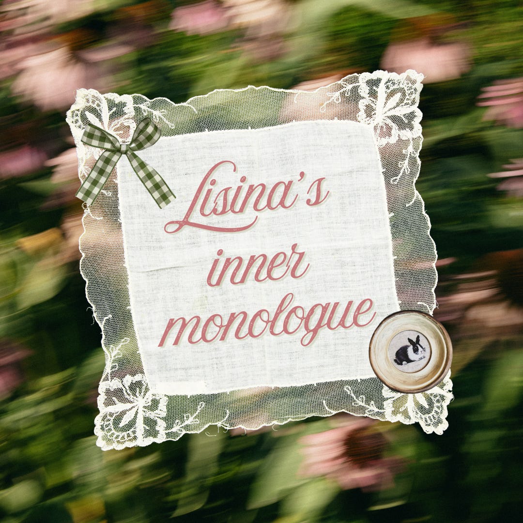 lisina’s inner monologue