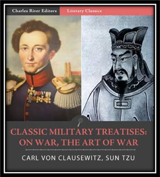 Classic Military Treatises: Sun Tzus The Art of War and Clausewitzs On War (Illustrated Edition) eBook by Sun Tzu & Carl von Clausewitz - EPUB | Rakuten Kobo Ireland